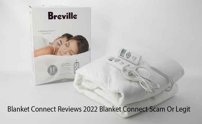 Blanket Connect Reviews 2022 Blanket Connect Scam Or Legit