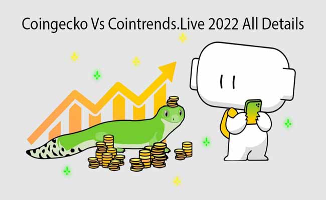 Coingecko Vs Cointrends.Live 2022 All Details